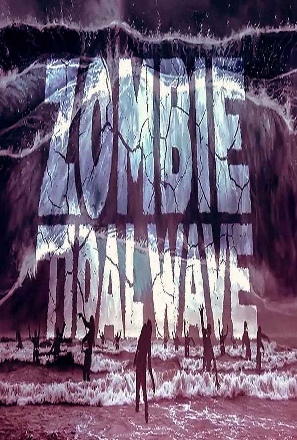 Zombie Tidal Wave Poster 2