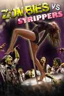 Zombies vs. Strippers Poster 1