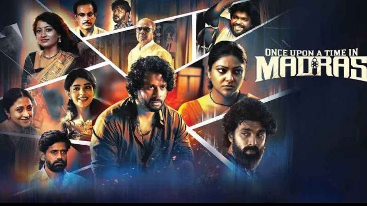 Once Upon A Time In Madras OTT ரிலீஸ் எப்போன்னு அதுக்கு அப்புறம் என்ன நடந்துச்சு தெருஞ்சிகொங்க