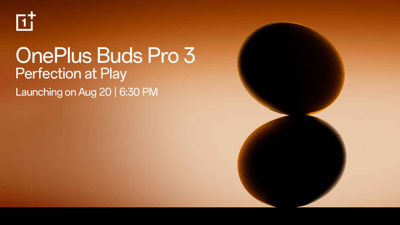 OnePlus Buds Pro 3 set to launch in India on Aug 20: Expected specs, price and more