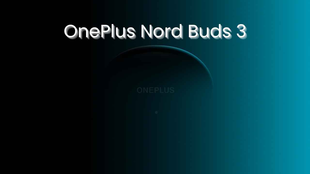 OnePlus Nord Buds 3 సూపర్ సౌండ్ మరియు ఫీచర్స్ తో లాంచ్ అవుతోంది.!