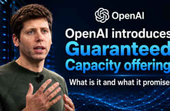 OpenAI introduces Guaranteed Capacity offering: What is it and what it promises