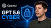 OpenAI launches GPT 5.6 Cyber AI model, expands cybersecurity service Daybreak 