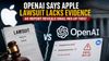 OpenAI says Apple lawsuit lacks evidence as report reveals email mix-up twist