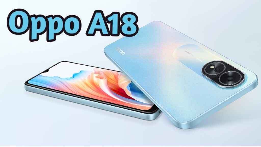 Oppo A18 launched