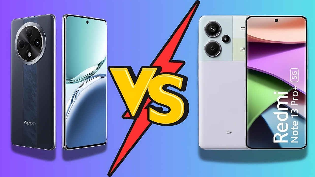 Oppo F27 Pro+ VS Redmi Note 13 Pro+ दो शानदार मिड-रेंज फोन्स में किसका पलड़ा भारी