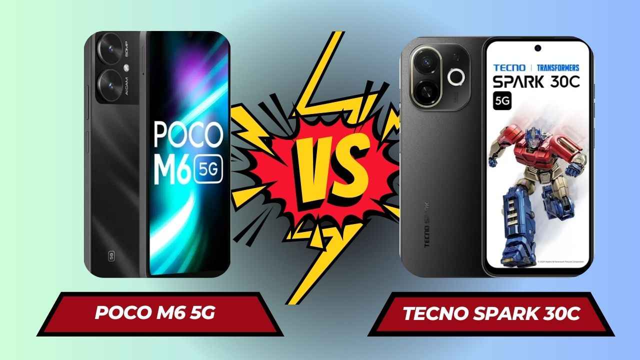 POCO M6 5G vs Tecno Spark 30C 5G: இந்த இரு போனில் எது பெஸ்ட்