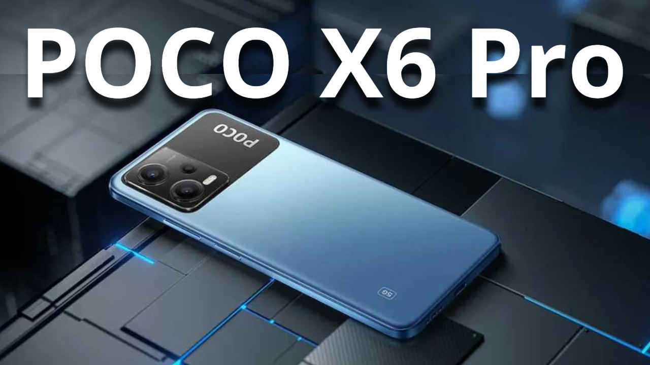 64MP ಕ್ಯಾಮೆರಾ ಮತ್ತು HyperOS ಪ್ರೊಸೆಸರ್‌ನೊಂದಿಗೆ POCO X6 Pro 5G ಬಿಡುಗಡೆಗೆ ಡೇಟ್ ಫಿಕ್ಸ್ | Tech News