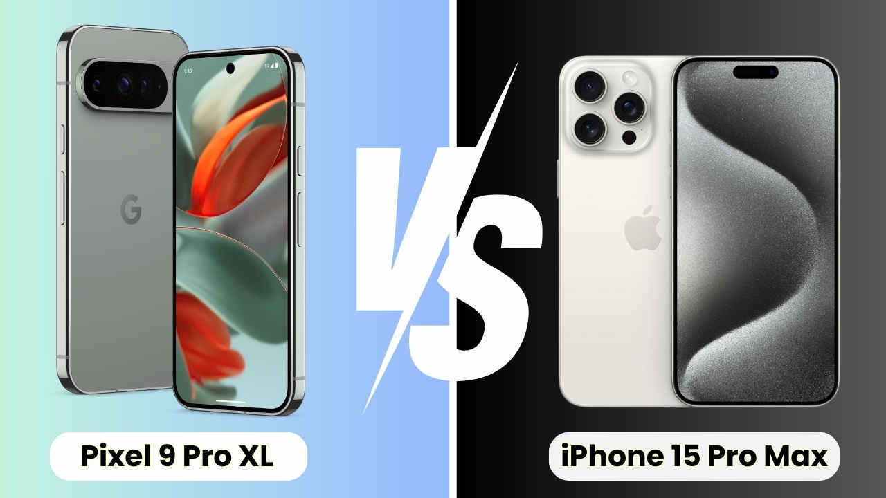 Google Pixel 9 Pro XL VS iPhone 15 Pro Max எது பெஸ்ட்?