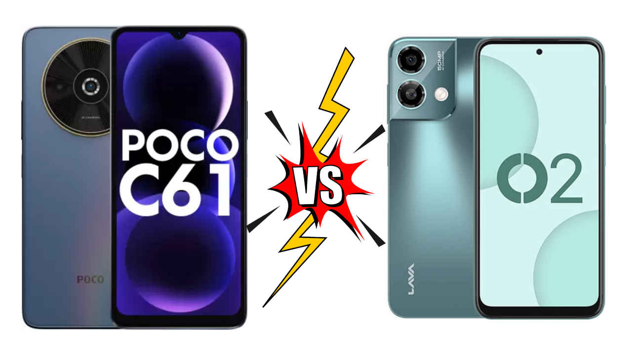 POCO C61 VS Lava O2: दोनों फोन्स में कौन सा बेटर, जानने के लिए तुलना देखें