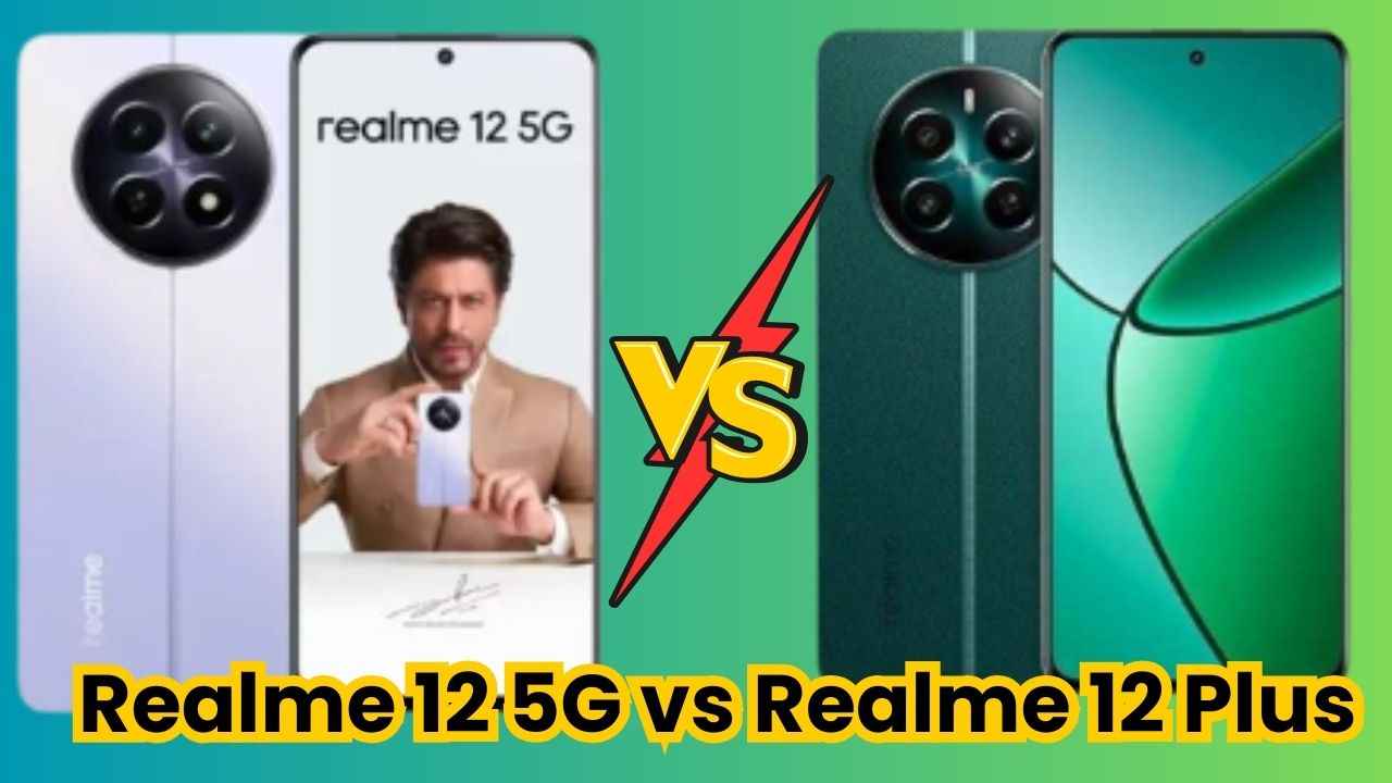 Realme 12 5G vs Realme 12 Plus 5G: ரூ,15 ரேஞ்சில் எந்த போன் பெஸ்ட்?