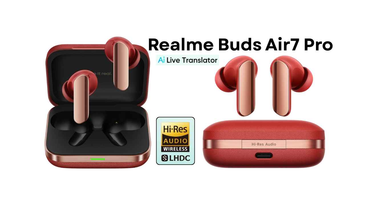 Realme Buds Air 7 Pro: Ai లైవ్ తర్జుమా సపోర్ట్ తో రియల్ మీ బడ్స్ లాంచ్.!