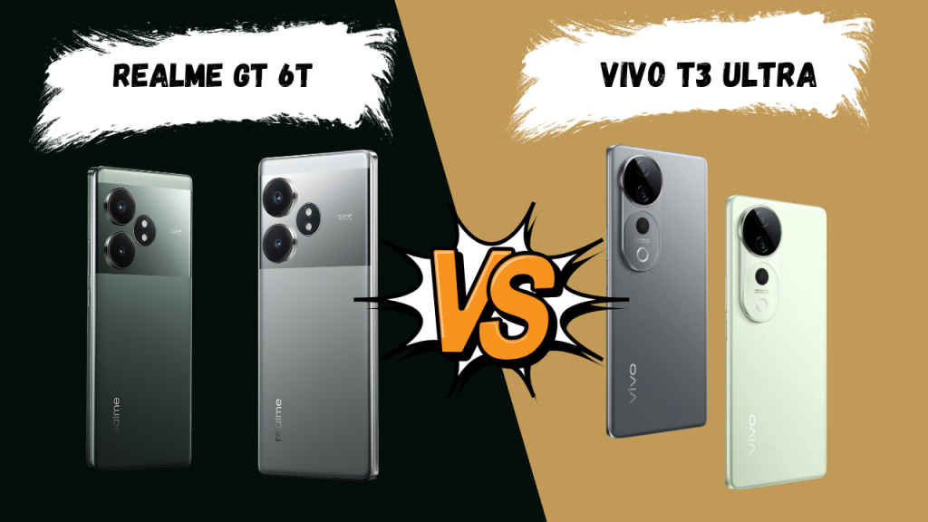 Realme GT 6T vs Vivo T3 Ultra Price India Specifications and Features Compared