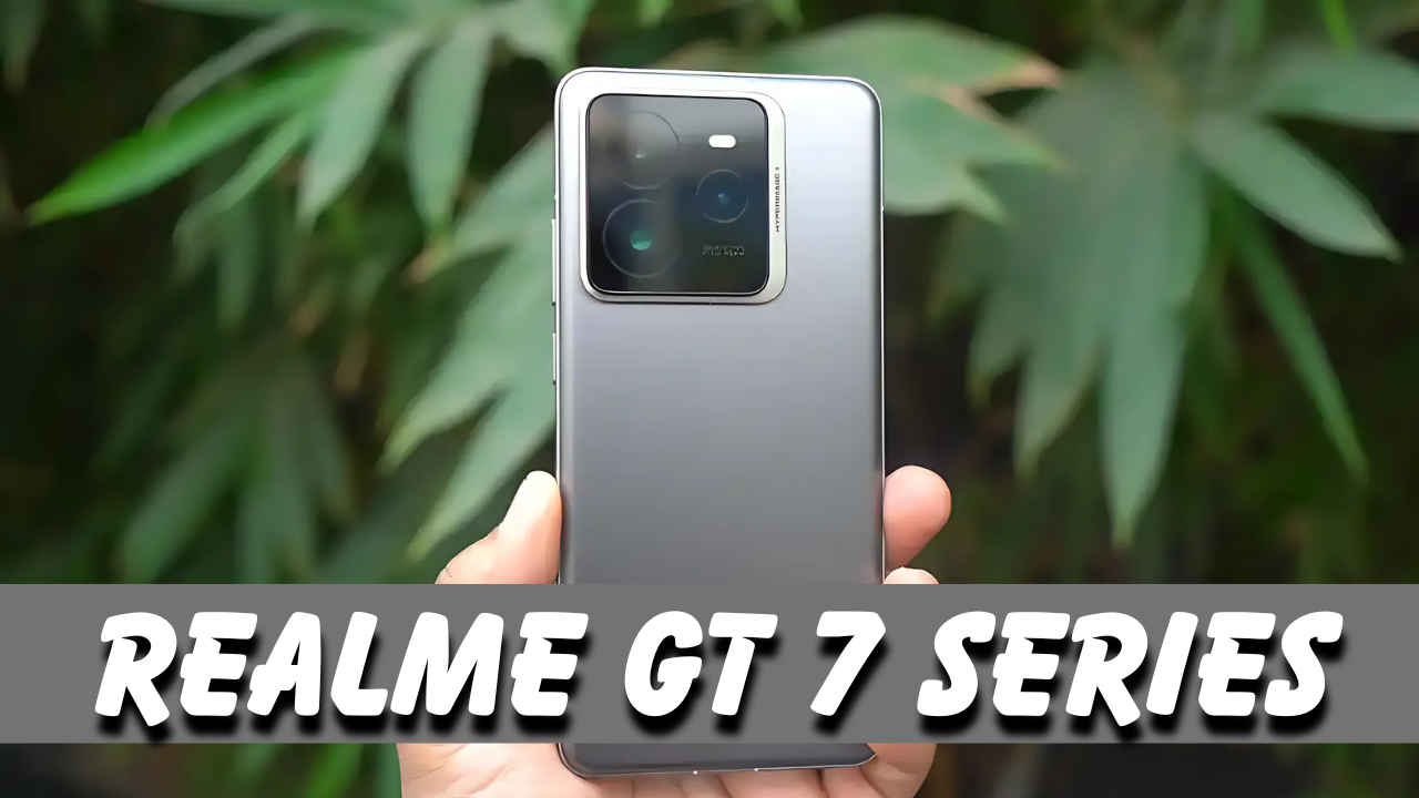 ಭಾರತದಲ್ಲಿ Realme GT 7 Series ಬಿಡುಗಡೆಯಾಗಿದೆ! ಬೆಲೆ, ಫೀಚರ್ ಮತ್ತು ಸಂಪೂರ್ಣ ಮಾಹಿತಿ ಇಲ್ಲಿದೆ!