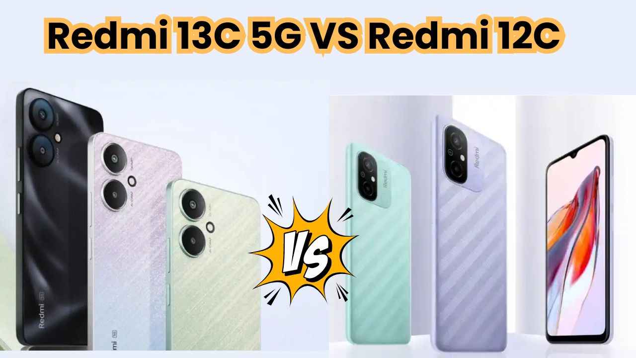 Redmi 13C 5G VS Redmi 12C எது பெஸ்ட் அம்சங்களை தருகிறது ?
