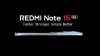 Redmi Note 15 5G battery and processor like more features announced