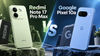 Redmi Note 17 Pro Max vs Google Pixel 10a: Display, performance, India price and more compared 
