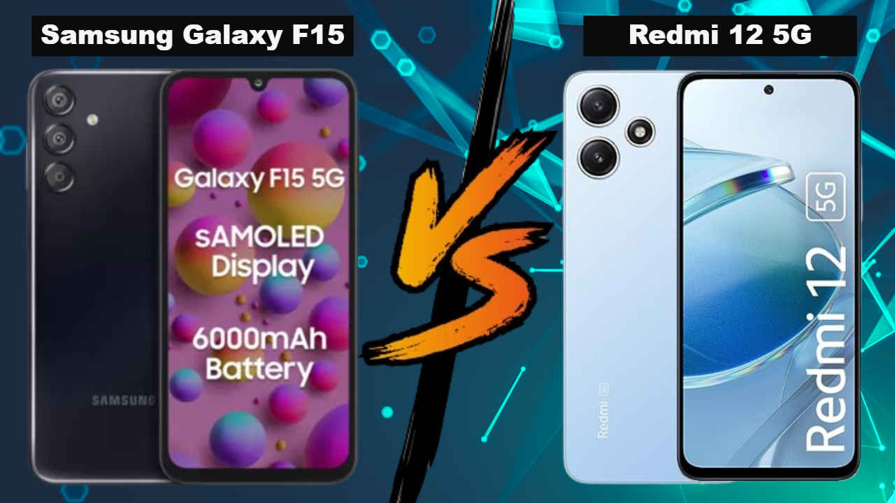 Samsung Galaxy F15 5G VS Redmi 12 5G: क्या Redmi Phone को टक्कर दे रहा है Samsung का नया 5G Phone