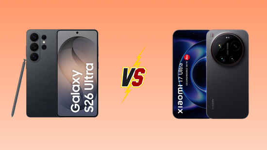 Samsung Galaxy S26 Ultra ಮತ್ತು Xiaomi 17 Ultra: ಖರೀದಿಗೆ ಯಾವುದು ಬೆಸ್ಟ್?