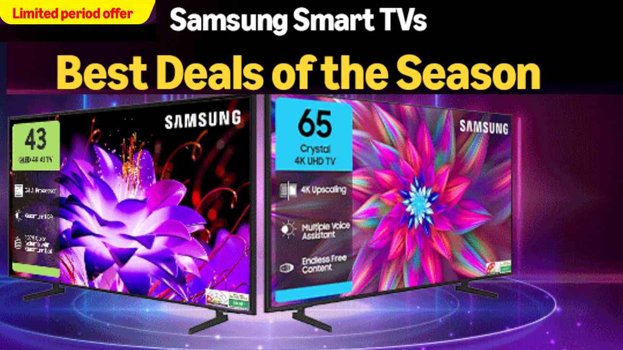 Samsung 43 இன்ச் 65 இன்ச் TVயில் பக்கவான ஆபர், அதிரடி டிஸ்கவுண்டின்கீழ்,கம்மி விலையில் வாங்க மெகா வாய்ப்பு