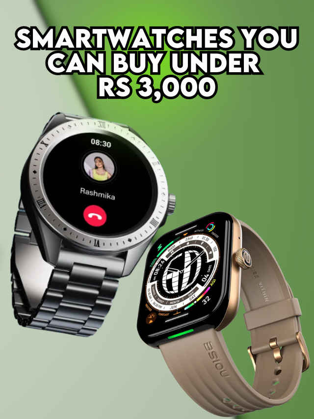 Smartwatches you can buy under Rs 3000