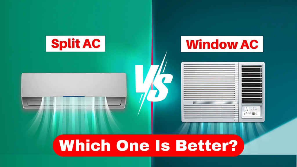 Split AC or Window AC which is Better