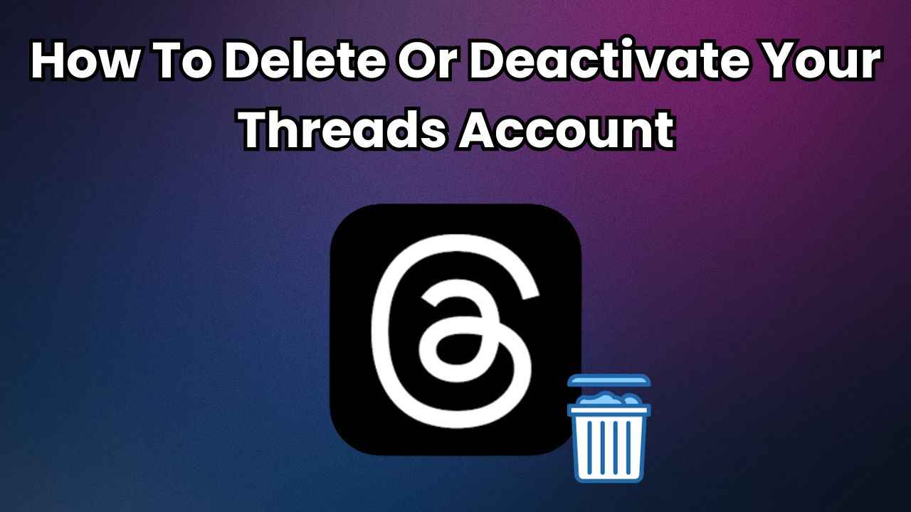 How to delete or deactivate Threads profile without affecting Instagram account: Easy guide