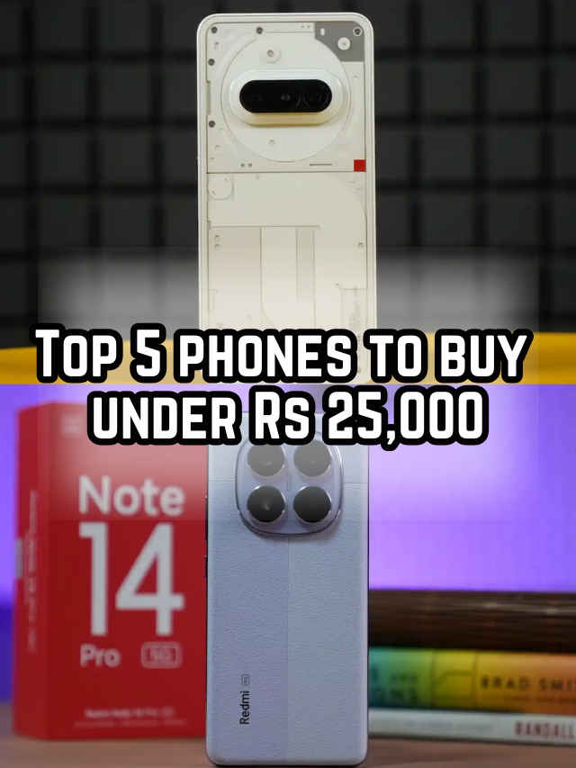 Top 5 phones to buy under Rs 25,000 (1)