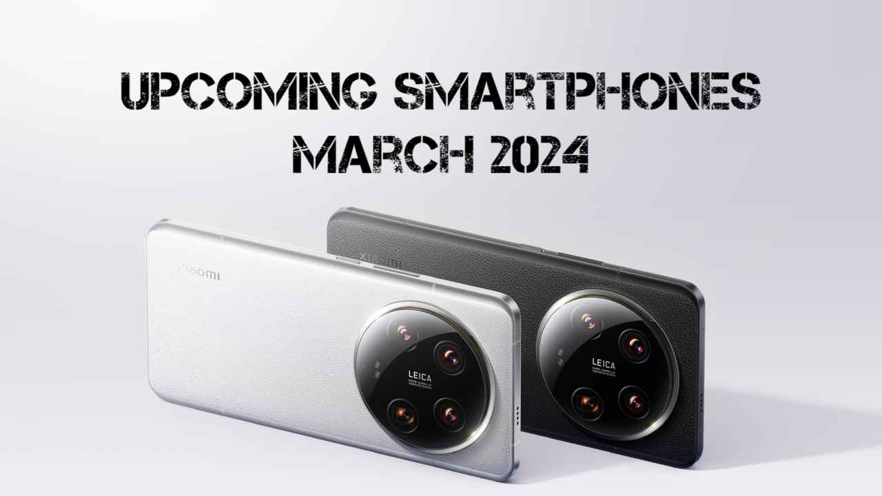 Nothing Phone 2a से लेकर Realme 12+ 5G तक, मार्च 2024 में आ रहे ये टॉप Upcoming Phones, लिस्ट