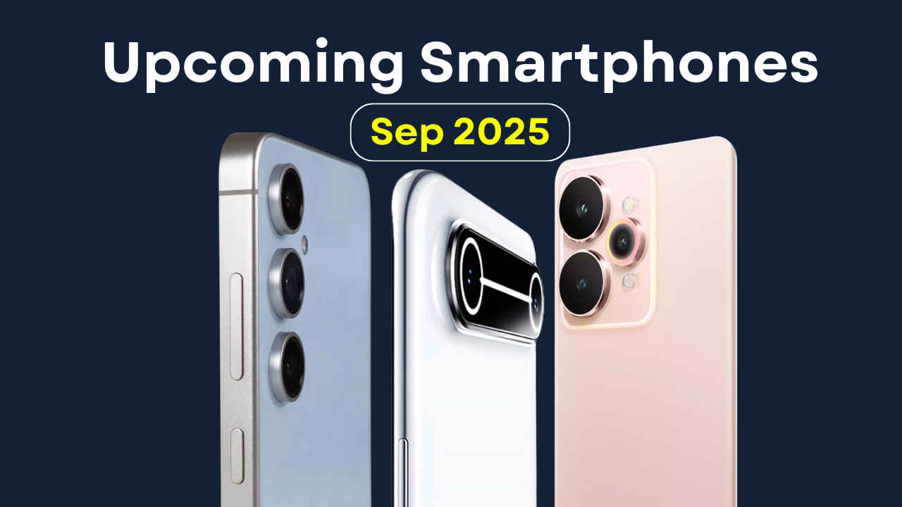 Upcoming Smartphones: ಈ ಸೆಪ್ಟೆಂಬರ್ ತಿಂಗಳಲ್ಲಿ ಬಿಡುಗಡೆಗೆ ಸಜ್ಜಾಗಿರುವ ಸ್ಮಾರ್ಟ್ ಫೋನ್ಗಳ ಪಟ್ಟಿ ಇಲ್ಲಿದೆ!