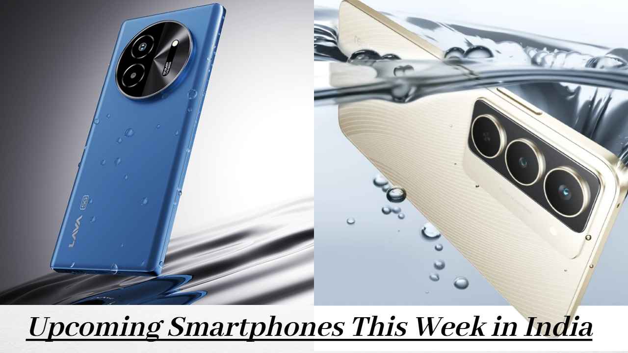 Upcoming Smartphones This Week: ‘या’ आठवड्यात भारतात लाँच होणार बजेटमध्ये जबरदस्त फोन्स, पहा यादी 