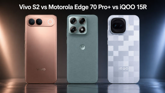 Vivo S2 vs Motorola Edge 70 Pro+ vs iQOO 15R: डिस्प्ले, कैमरा, स्पेक्स, कीमत और अन्य की तुलना