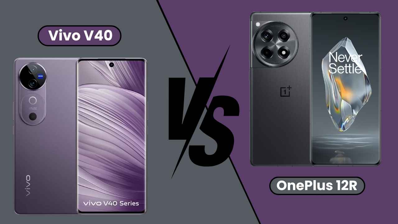 Vivo V40 VS OnePlus 12R: प्राइस, स्पेक्स, कैमरा, बैटरी, परफॉरमेंस और डिजाइन की तुलना