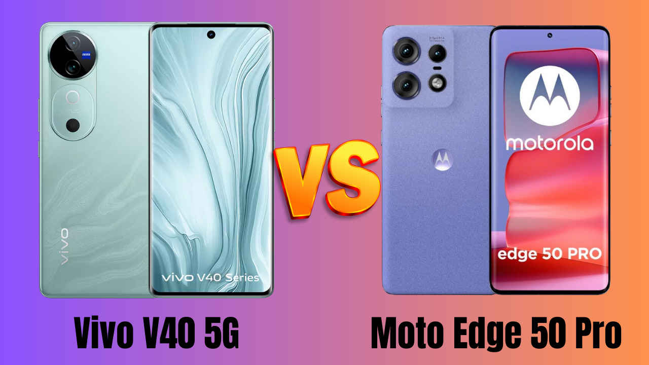 Vivo V40 vs Motorola Edge 50 Pro: कोई कैमरा, तो कोई बैटरी में मार रहा बाज़ी, आप किसे चुनेंगे?