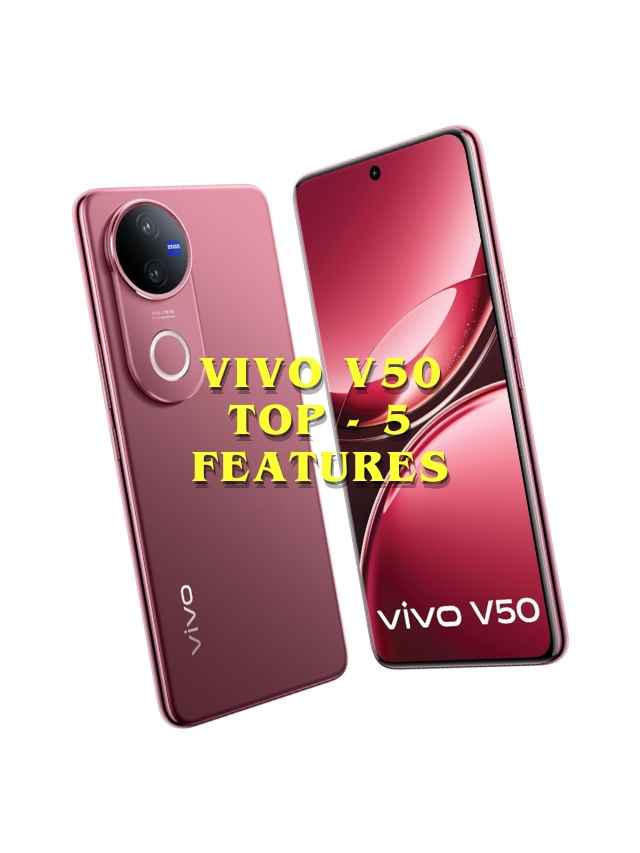 Vivo V50 top 5 features and price know here