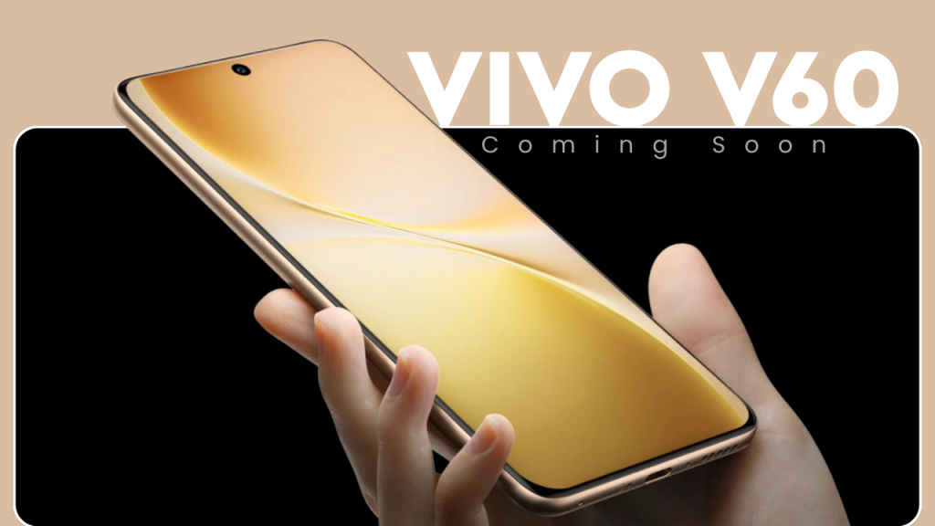 Vivo V60 - Coming Soon in India