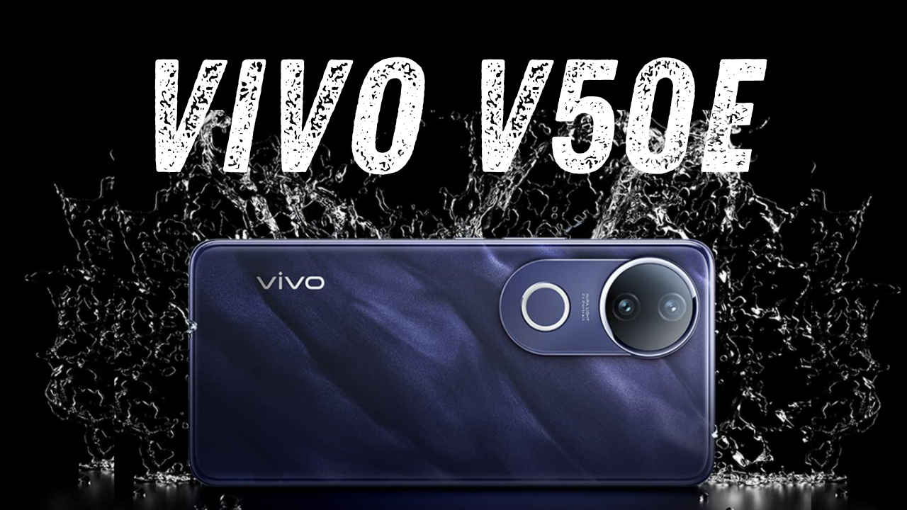 Vivo V50e बनाम Vivo V40e: देखें नए और पुराने वीवो फोन के प्राइस और स्पेक्स का अंतर