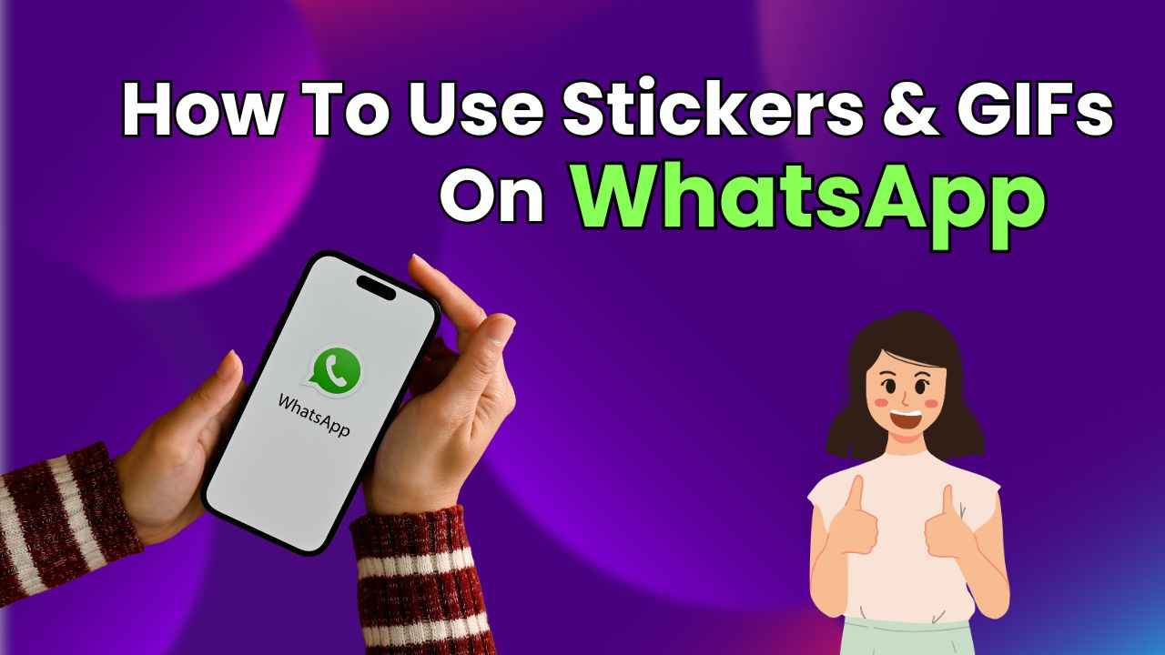 Add fun element to your WhatsApp messages: Here’s how to use stickers & GIFs