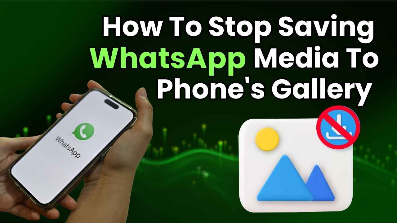 Manage your WhatsApp media: Easy guide to stop saving photos & videos to your phone’s gallery