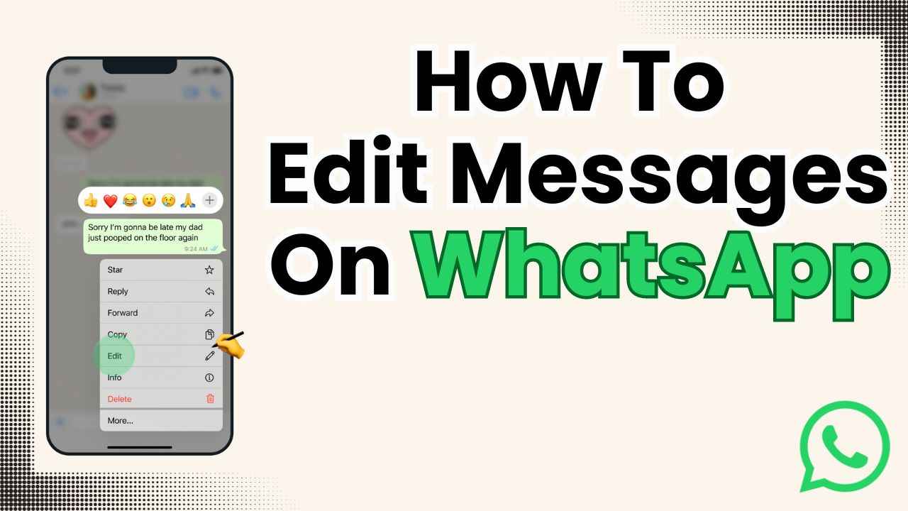 How to edit messages on WhatsApp: Step-by-step guide