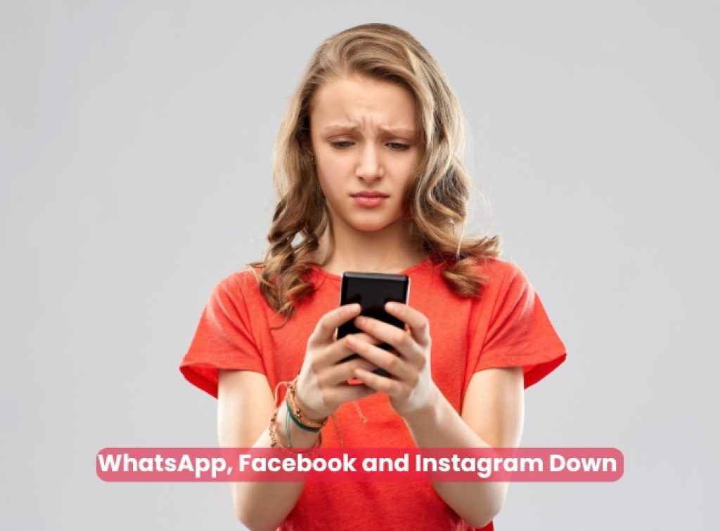 WhatsApp, Facebook, Instagram Down