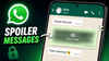 WhatsApp may soon let users hide messages with new spoiler feature: Here is how it may work