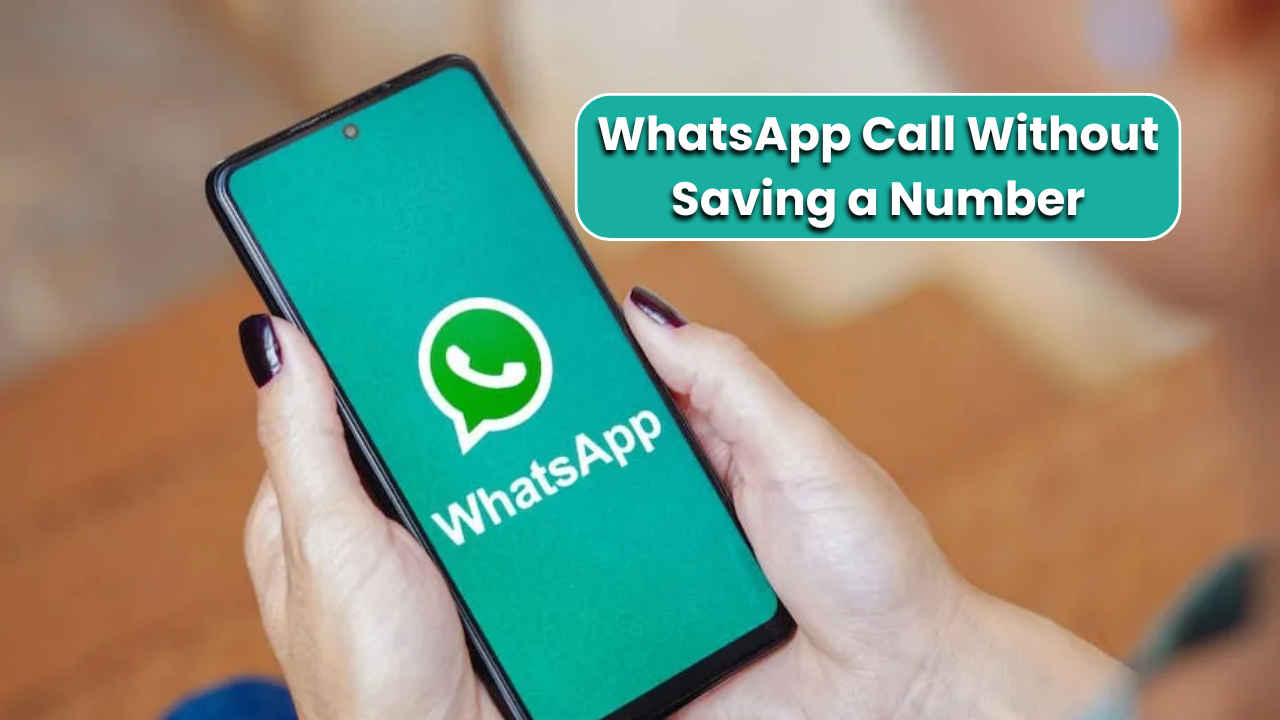 WhatsApp Tips: ವಾಟ್ಸಾಪ್‌ನಲ್ಲಿ ನಂಬರ್ ಸೇವ್ ಮಾಡದೆ ಕರೆ ಮಾಡುವುದು ಹೇಗೆ?