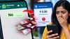 WhatsApp யில் No என்று சொன்ன ஒற்றை வார்த்தையால் மொத்த பணமும் அக்கவுண்டிலிருந்து காலியானது