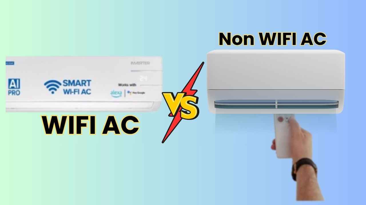 Wifi AC அல்லது Non Wifi AC என்ன வித்தியாசம் எது நமக்கு நன்மை தரும்?