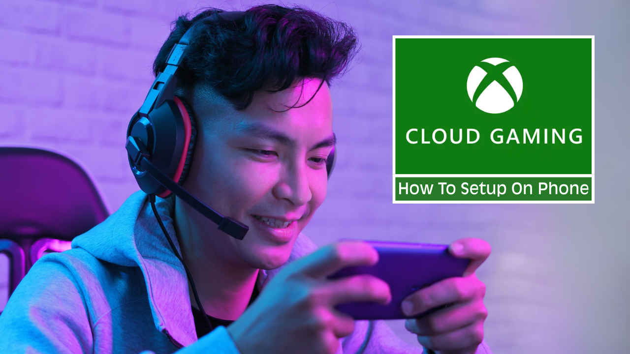 Xbox Cloud Gaming ಭಾರತದಲ್ಲಿ ಬಿಡುಗಡೆ! ಫೋನ್‌ನಲ್ಲಿ ಸೆಟಪ್ ಮಾಡುವುದು ಹೇಗೆ?