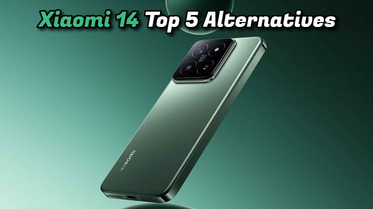 Xiaomi 14 खरीदने से पहले देख लें इसके टॉप 5 ऑल्टरनेटिव, OnePlus 12 और iPhone 15 लिस्ट में