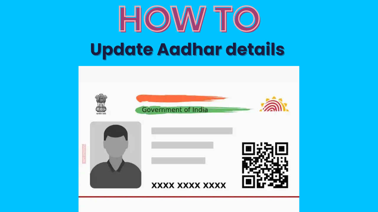 Updating Aadhar details: Here’s how to do it using these simple steps