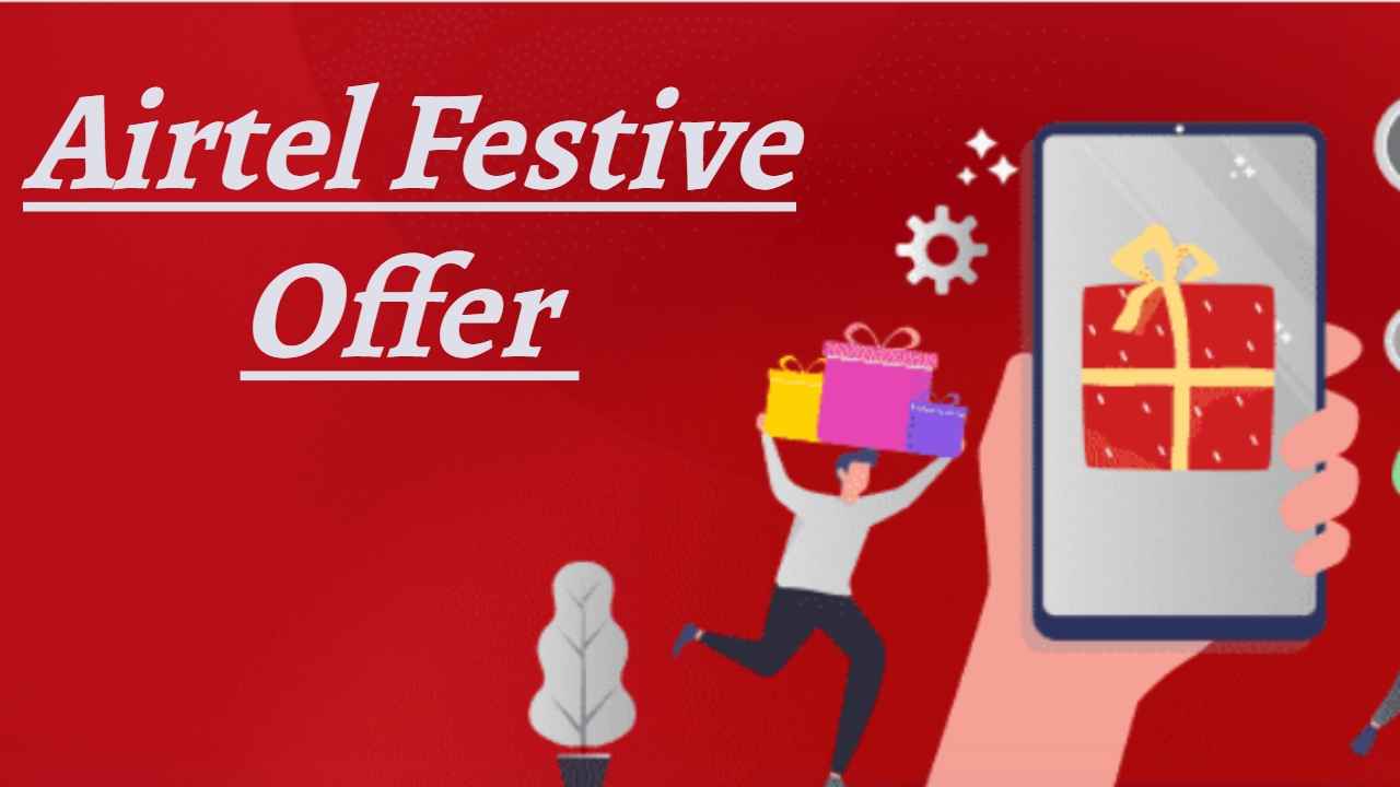 Airtel Festive Offer: या ‘3’ प्लॅन्समध्ये भरपूर डेटासह मिळतील तब्बल 20 पेक्षा जास्त OTT सबस्क्रिप्शन्स, ऑफर मर्यादित कालावधीसाठी उपलब्ध  