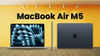 MacBook Air: పవర్ ఫుల్ M5 Chip తో కొత్త మ్యాక్ బుక్ ఎయిర్ లాంచ్ చేసిన ఆపిల్.!